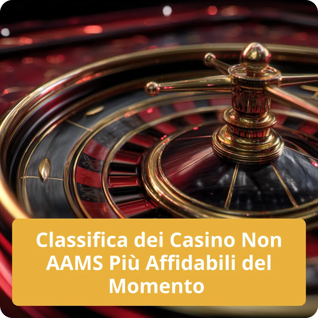 Classifica dei Casino Non AAMS Più Affidabili del Momento