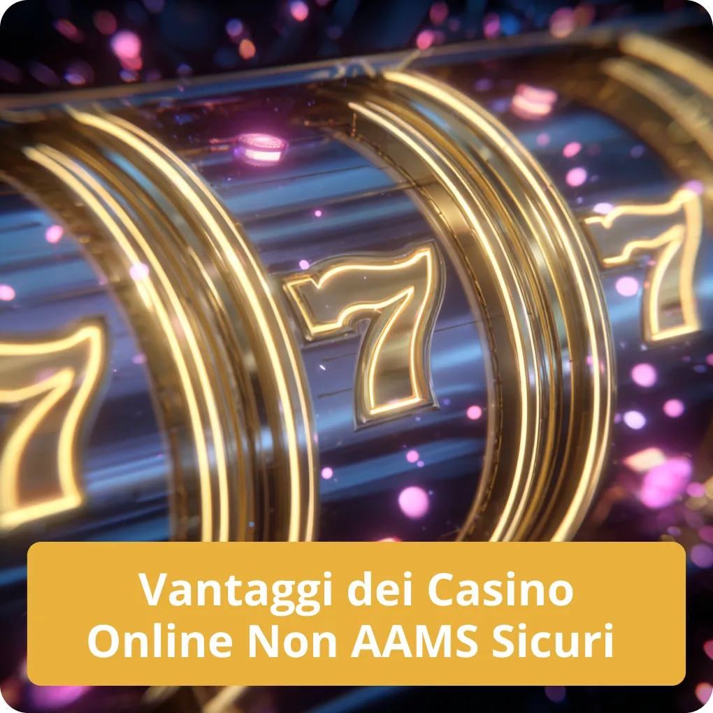 Vantaggi dei casino online non AAMS sicuri