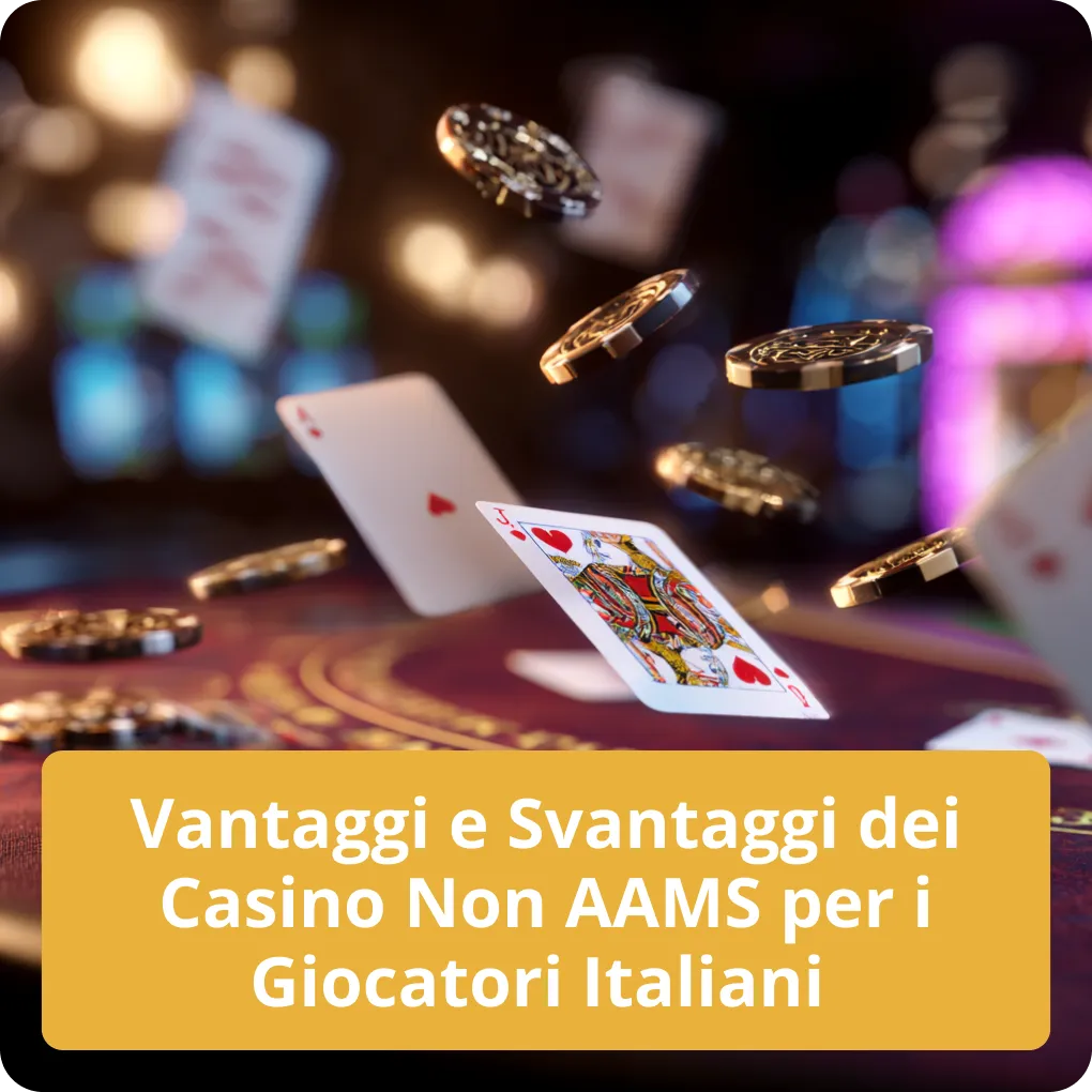 Vantaggi e Svantaggi dei Casino Non AAMS per i Giocatori Italiani